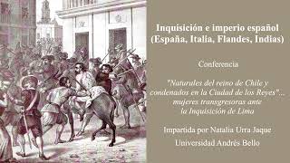 Inquisición e imperio español España Italia Flandes Indias Conferencia de Natalia Urra Jaque [upl. by Maples240]