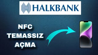 Halkbank Temassız Ödeme Açma Nasıl Yapılır  Kart Temassıza Nasıl Açılır [upl. by Lagasse]