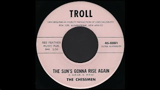 The Chessmen  The Suns Gonna Rise Again 196 Moody Garage Rock [upl. by Collie]