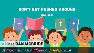 Daniel 3  Dont Get Pushed Around  Jesmond Parish  Sermon  Clayton TV [upl. by Hilliary]