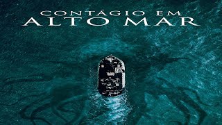 Contágio em Alto Mar  Trailer do Filme [upl. by Gabey517]