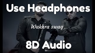 Wakhra Swag  8D Audio Navv Inder feat Badshah Latest Punjabi Song [upl. by Stannwood913]