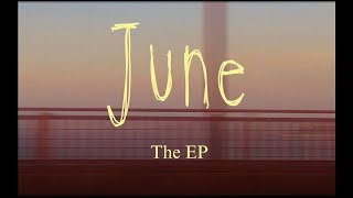 JUNE Album Trailer [upl. by Nich]