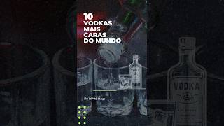 As 10 vodkas mais caras do mundo vodka [upl. by Oakman]