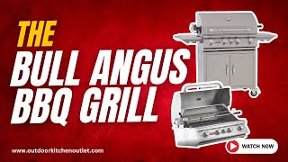 Bull Angus Grill Premium Grilling for Outdoor Chefs [upl. by Zurn]