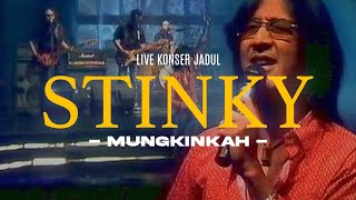 STINKY  MUNGKINKAH  LIVE KONSER JADUL [upl. by Tharp]