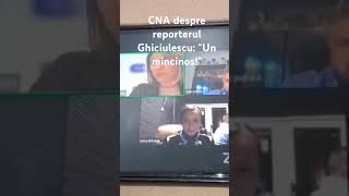 CNA despre reporterul Alin Ghiciulescu quotUn mincinosquot [upl. by Fionna]