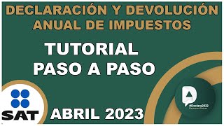 TUTORIAL DECLARACIÓN ANUAL PERSONAS FISICAS PASO A PASO  DEVOLUCIÓN ISR SAT [upl. by Sadoff]