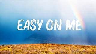 Adele  Easy On Melyrics 🍀Lyrics Video [upl. by Alikee]