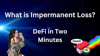 What is Impermanent Loss in DeFi 2 Minute Explainer [upl. by Ahtael127]