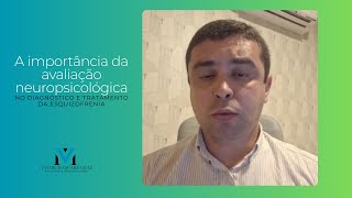 A importância da avaliação neuropsicológica no diagnóstico e tratamento da esquizofrenia [upl. by Anivad]