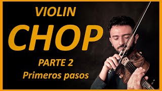 🎻 VIOLIN CHOP 🎵 Cómo tocar chops en el violín Parte II  Primeros pasos [upl. by Muirhead]