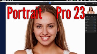 Overview of Portrait Pro 23 – Is It Worth It [upl. by Roselle]