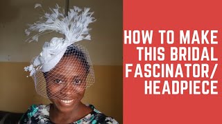 How to make a bridal Fascinator or headpiece [upl. by Xylina304]