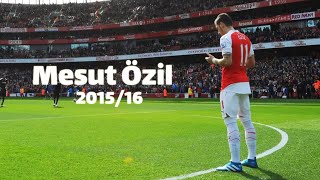 Mesut Özil  All 28 Goals amp Assists 201516  Best Arsenal Season [upl. by Karyl]