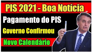 PAGAMENTO PIS 2021  GOVERNO CONFIRMOU  QUAL CALENDÁRIO DO PIS 2021  QUEM TEM DIREITO PIS 2021 [upl. by Colbert]