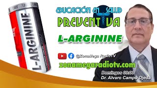 🔴EN VIVO🔴 🔴Educación en Salud Preventiva🔴 L Arginine [upl. by Samuel]