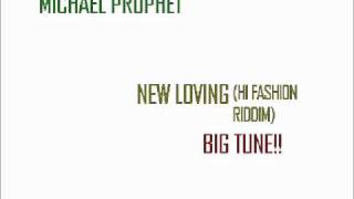 MICHAEL PROPHET  NEW LOVING HI FASHION RIDDIM [upl. by Avin]