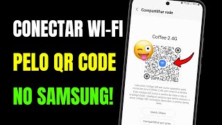 COMO CONECTAR WIFI PELO QR CODE SAMSUNG  ATUALIZADO [upl. by Beaulieu979]