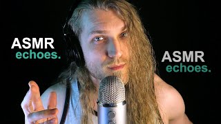 ASMR Echoes Extremely Slow Tingles amp Relaxation [upl. by Lareena]