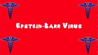 Pronounce Medical Words ― Epstein―Barr Virus [upl. by Grizel]