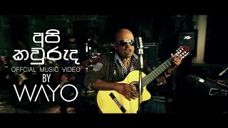 WAYO  Api Kawuruda Official Music Video [upl. by Asilat]