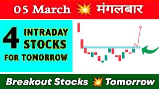 4 Breakout Stocks for tomorrow 💥 05 March 💥 Best intraday Stocks for tomorrow ✔️ Technical analysis [upl. by Skilken540]