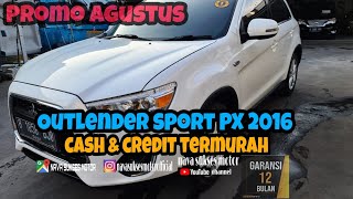 Outlender PX Sport 2016  Cash amp Credit TERUMURAH Nava Sukses Motor [upl. by Roderick]