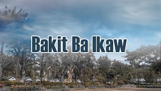 BAKIT BA IKAW by Michael Pangilinan  KARAOKE VERSION [upl. by Fax270]