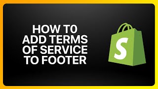 How To Add Terms Of Service To Shopify Footer Tutorial [upl. by Ahtel135]