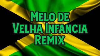 Melo de Velha Infância Remix [upl. by Trebleht949]