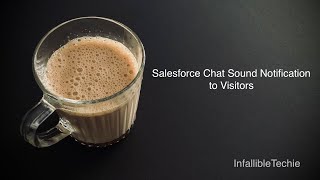 Salesforce Chat Sound Notification to Visitors [upl. by Lyrem]