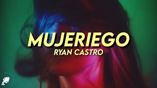 Ryan Castro  Mujeriego Letra [upl. by Bernard652]