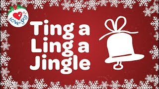 Ting a Ling a Jingle Christmas Song with Lyrics ❄️ [upl. by Mobley]