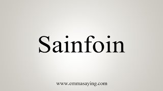 How To Say Sainfoin [upl. by Norreht]