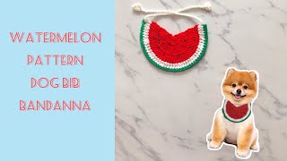 Crochet for Beginners  How to crochet a Watermelon Pattern Dog Bib Bandanna  Easy Tutorial [upl. by Alakam]