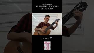 Lección 83  Las Primeras Lecciones de Guitarra  Julio S Sagreras [upl. by Ymmat]