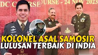 Bikin Bangga  Kolonel Berdarah Batak Asal Samosir Ini Raih Penghargaan Terbaik di India [upl. by Eetak]