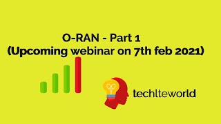 ORAN Open RAN Introduction ORANFree Webinar on 7th Feb 2021 [upl. by Norward]