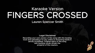 Lauren Spencer Smith  Fingers Crossed Karaoke Version [upl. by Evers]