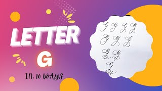 How to write Letter quotGquot in 10 different Calligraphy Styles [upl. by Dygert333]