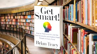 Get Smart Audiobook by Brian Tracy [upl. by Hsiri]