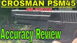 Crosman PSM45 BB PISTOL  Is it ACCURATE [upl. by Whiteley]