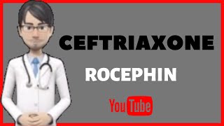 💊CEFTRIAXONE ROCEPHIN Side effects mechanism of action dosage What is Ceftriaxone used for [upl. by Drooff]