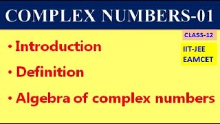 COMPLEX NUMBERS01  INTRODUCTION  DEFINITION II FUNDAMENTAL OPERATIONS  CLASS12 TS amp AP [upl. by Utta]