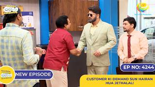 NEW Ep 4244 Customer Ki Demand Sun Hairan Hua Jethalal  Taarak Mehta Ka Ooltah Chashmah [upl. by Atinar618]