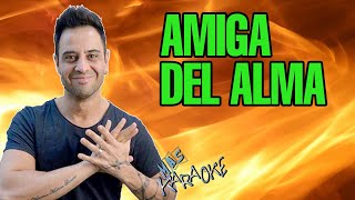 😎 AMIGA DEL ALMA 🟢 Sabroso 🎤 MAS KARAOKE cuarteto [upl. by Anuahsal]