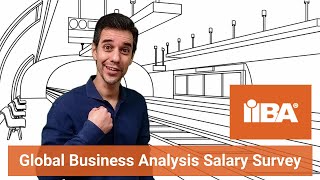 IIBA Global Business Analysis Salary Survey [upl. by Aiyram]