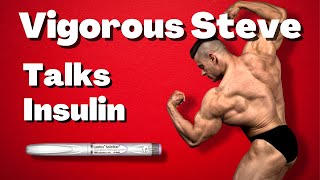 Vigorous Steve Talks Insulin Metformin DDP4 Inhibitors and High Volume Training With Insulin [upl. by Anoirb221]