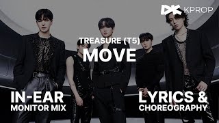 TREASURE T5  ‘MOVE’  Inear Monitor Mix  Mirrored Dance Practice  Lyrics  4K [upl. by Andri]